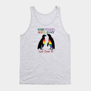 Some Penguins are gay - Get over it! Tank Top